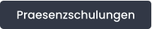 Praesenzschulungen