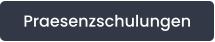Praesenzschulungen